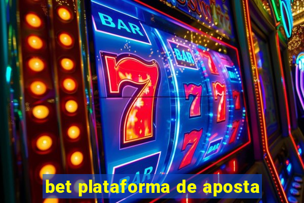 bet plataforma de aposta